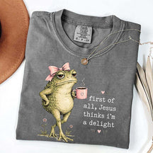 First Of All Jesus Thinks I'm A Delight Coffee T-Shirt