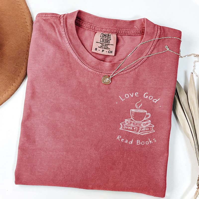 Love God Drink Coffee Read Books Religious T-Shirt