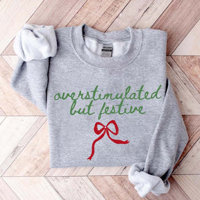 Overstimulated But Festive Christmas Sweatshirt