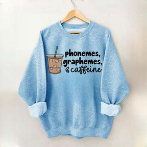 Phonemes Graphemes And Caffeine Sweatshirt