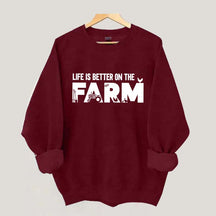 Life Is Better On The Farm Outdoor Sweatshirt