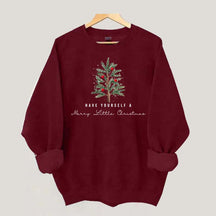 Have Yourself A Merry Little Christmas Sweatshirt