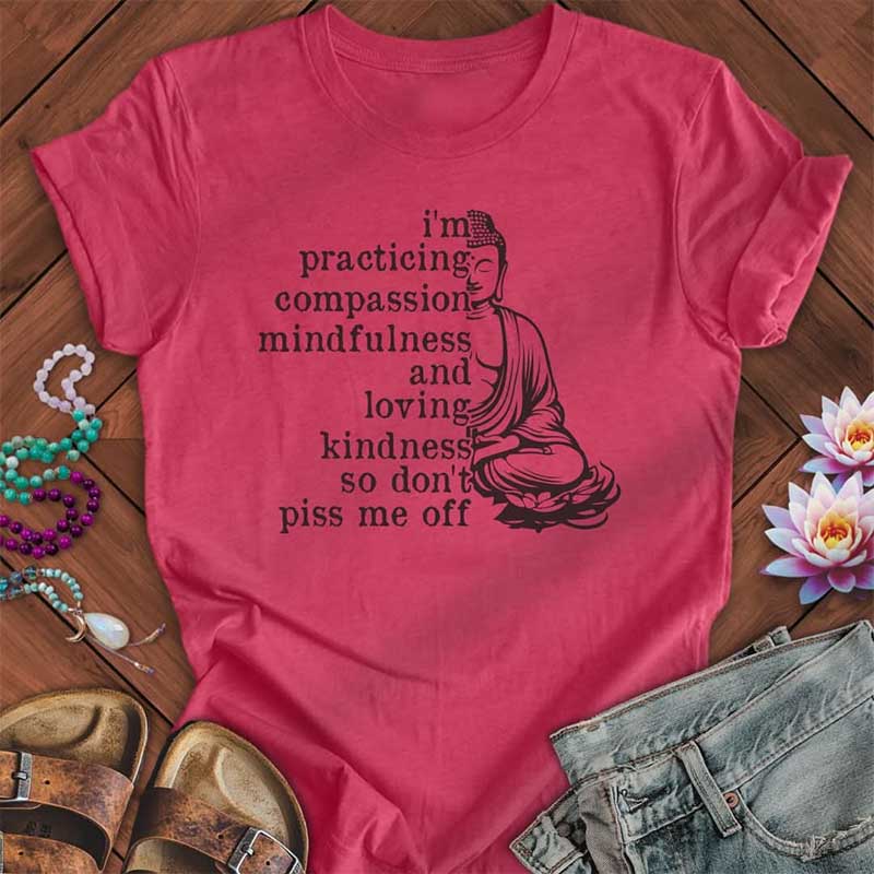 Practicing Compassion T-Shirt