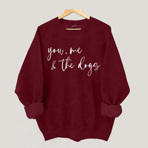 You Me And The Dogs Sweatshirt
