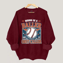 Wanna be a Baller Baseball Athletic Sweatshirt