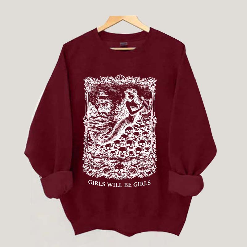 Vintage Mermaid Siren Girls Will Be Girls Feminist Sweatshirt