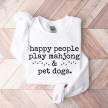 Happy People Play Mahjong & Pet Dogs Sweatshirt