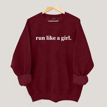 Run Like A Girl Sweatshirt