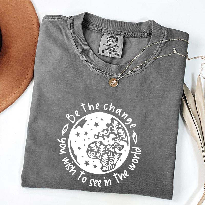 Be the Change You Wish To See Plant T-Shirt