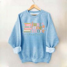 Just One More Chapter Reading Sweatshirt