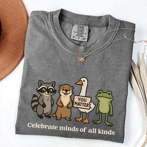 Funny Celebrate Minds of All Kinds T-Shirt