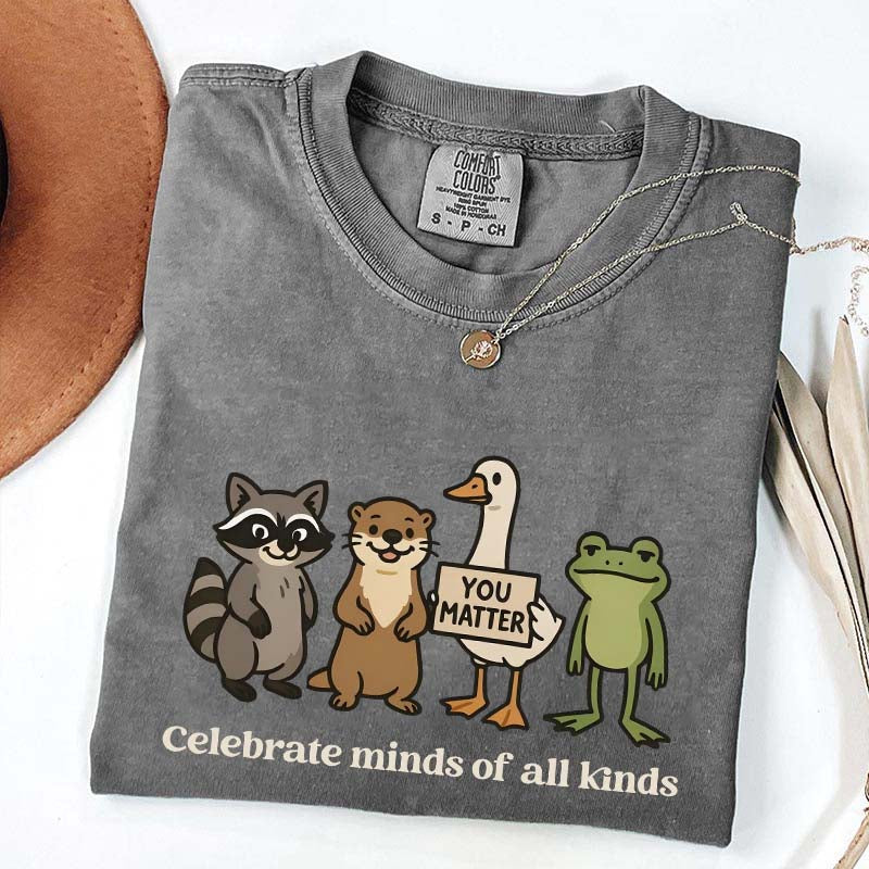 Funny Celebrate Minds of All Kinds T-Shirt