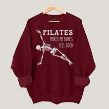 Pilates Makes My Bones Feel Good Sweatshirt