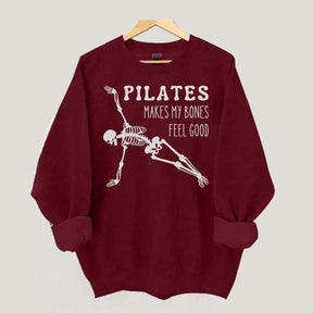 Pilates Makes My Bones Feel Good Sweatshirt