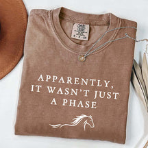 Apparently It Wasn't Just A Phase T-Shirt
