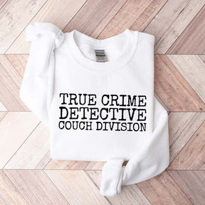 True CrIme Detective Couch Division Sweatshirt