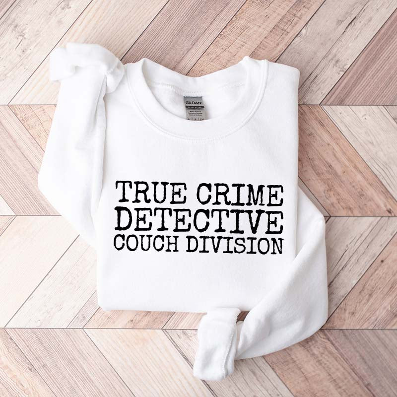 True CrIme Detective Couch Division Sweatshirt