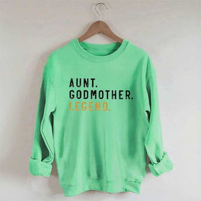 Aunt Godmother Legend Sweatshirt