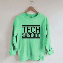 Tech Support Sweatshirt