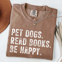 Pet Dogs Read Books Be Happy T-Shirt