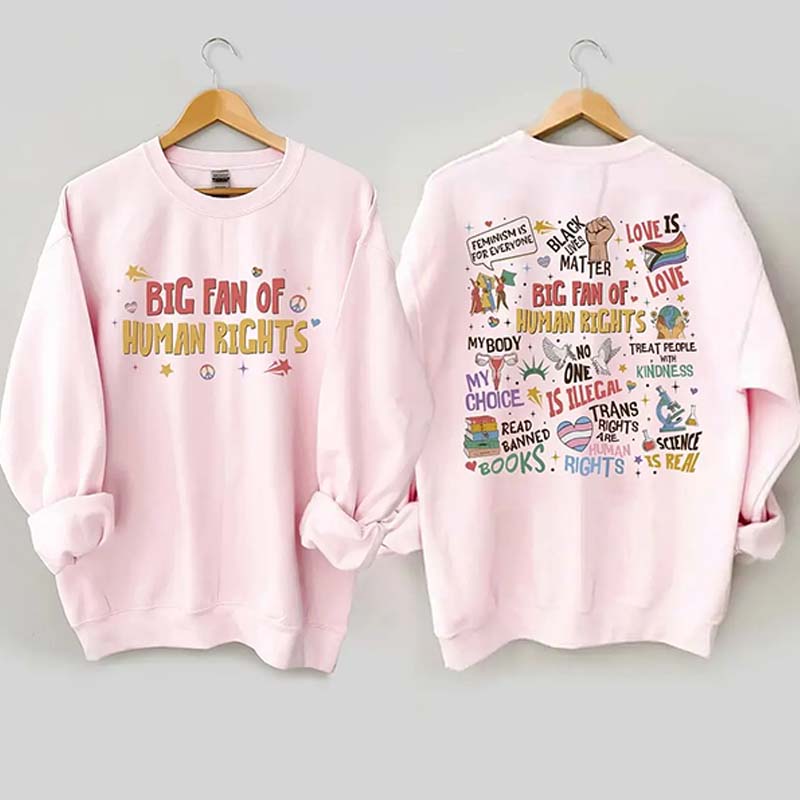 Big Fan Of Human Rights Sweatshirt