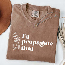 I'd Propagate That Retro T-Shirt