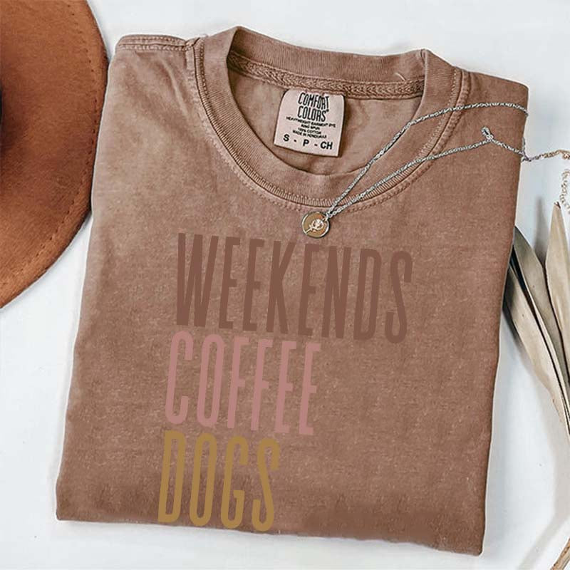 Comfort Colors Weekends Coffee Dogs T-Shirt