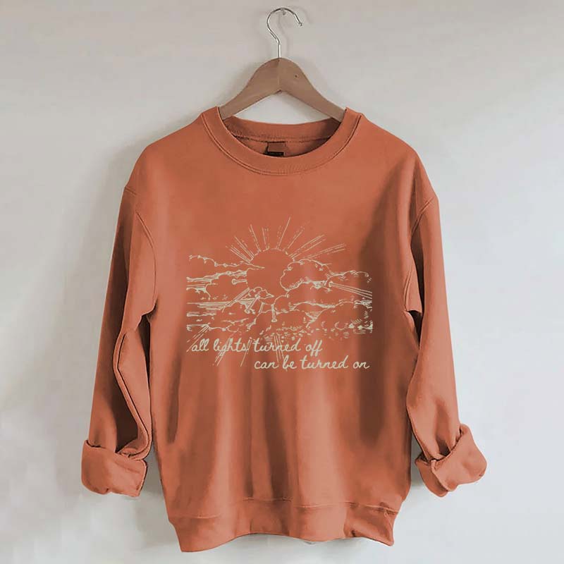 All Lights Turned Off Can Be Turned On Folk Music Festival Sweatshirt