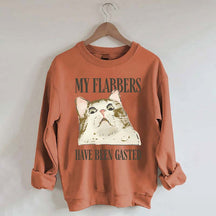 My Flabbers Have Been Gasted Sweatshirt