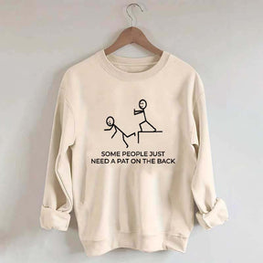 Some People Just Need A Pat On The Back Sarcastic Women Sweatshirt