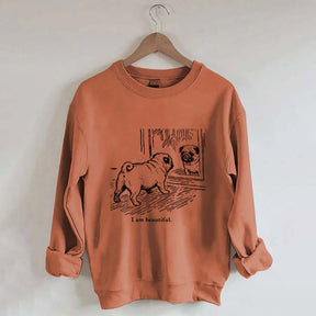 I Am Beautiful Pug Sweatshirt