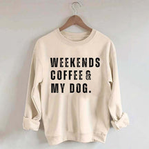 Funny Weekends Coffee and My Dog Sweatshirt