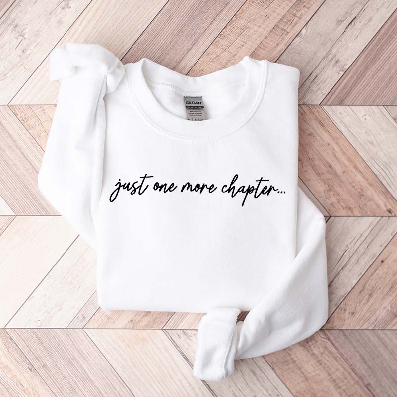 Minimalist Just One More Chapter Bookish Sweatshirt