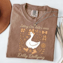 Sorry I'm Late I Was Dilly Dallying Goose Fall T-Shirt