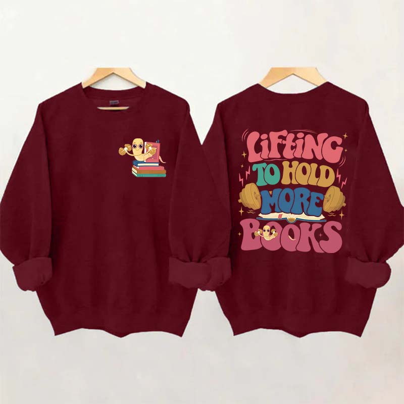 Lifting To Hold More Books Sweatshirt
