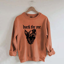 Vintage Bark For Me Sweatshirt
