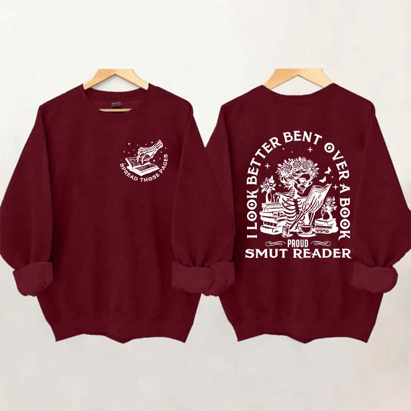 I Look Better Bent Over A Book Sweatshirt