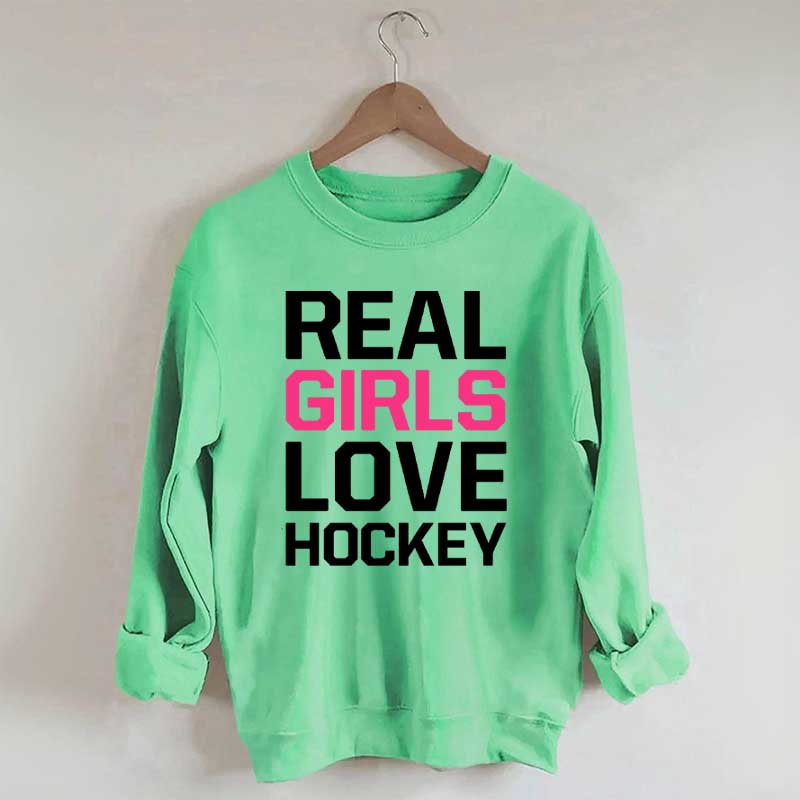 Real Girls Love Hockey Sweatshirt