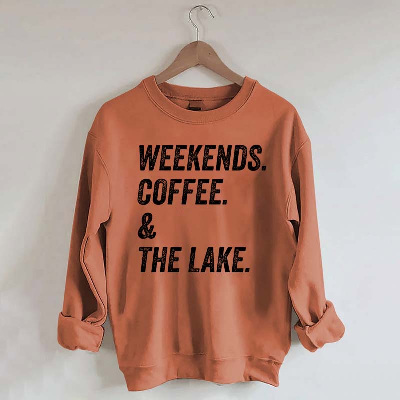 Funny Weekends Coffee and the Lake Sweatshirt