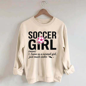 Soccer Girl Definition Quote Sweatshirt