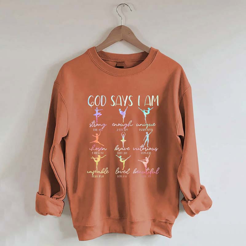 Cute God Says I Am Dancer Ballerina Sweatshirt