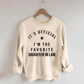 It's Official I'm The Favorite Daughter in Law Sweatshirt