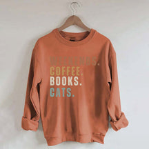 Weekends Coffee Books Cats Sweatshirt
