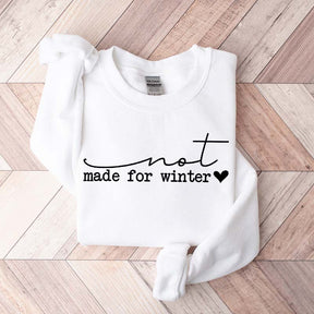Merry And Bright Not Made For Winter Sweatshirt