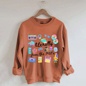 Retro Literally From The 1900s Sweatshirt