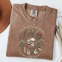 All Plants Are Edible Funny Dark Botanical Gothic Garden T-Shirt