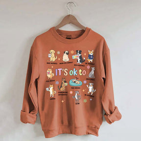 It's OK To Cute Dog Affirmation Sweatshirt