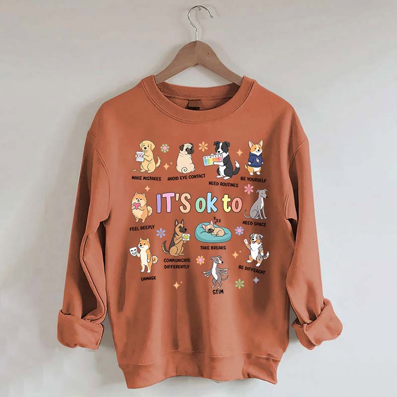 It's OK To Cute Dog Affirmation Sweatshirt