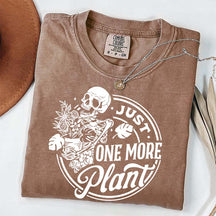 Just One More Plant Skull T-Shirt