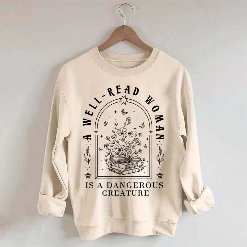 Well Read Woman Is A Dangerous Creature Sweatshirt